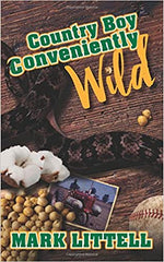 Country Boy: Conveniently Wild